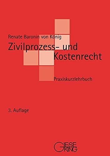 Zivilprozess- und Kostenrecht: Praxiskurzlehrbuch