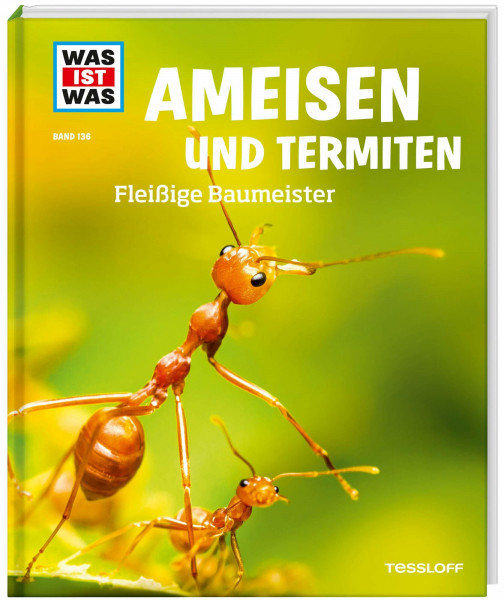 WAS IST WAS Band 136 Ameisen und Termiten. Fleißige Baumeister (WAS IST WAS Sachbuch, Band 136)