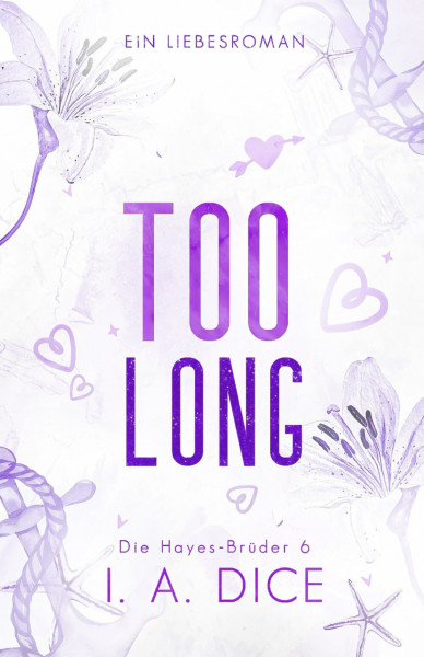 Too Long: Die Hayes-Brüder 6 (Deutsche Ausgabe)