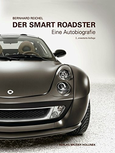 Der Smart Roadster: Eine Autobiographie