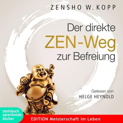 Der direkte ZEN-Weg zur Befreiung