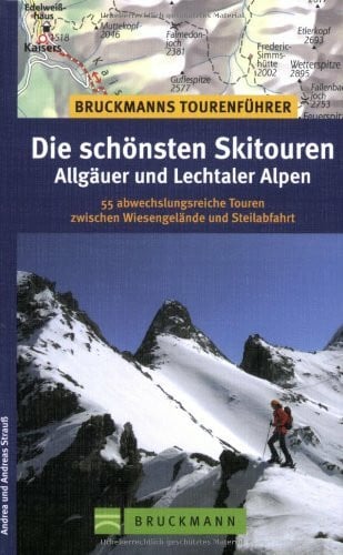 Die schönsten Skitouren Allgäuer und Lechtaler Alpen: 55 abwechslungsreiche Touren zwischen Wiesengelände und Steilabfahrt