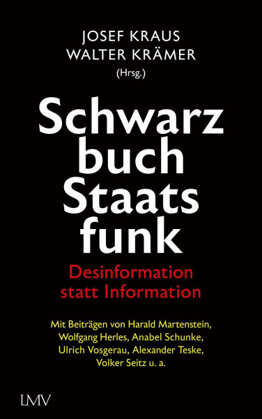 Schwarzbuch Staatsfunk: Desinformation statt Information