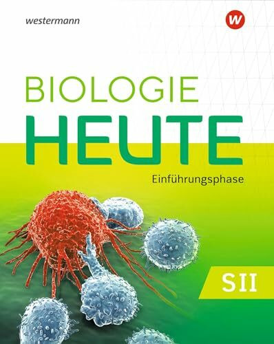 Biologie heute SII - Ausgabe 2022 für Niedersachsen: Einführungsphase Schülerband