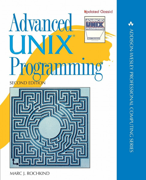 Advanced Unix Programming (2nd ed.) (Addison-Wesley Professional Computing)