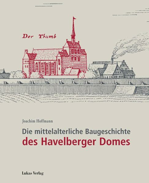 Die mittelalterliche Baugeschichte des Havelberger Domes