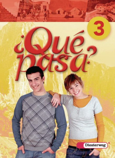 ¿Qué pasa? - Ausgabe 2006: Schulbuch 3 (¿Qué pasa?: Lehrwerk für Spanisch als 2. Fremdsprache ab Klasse 6 oder 7 - Ausgabe 2006)