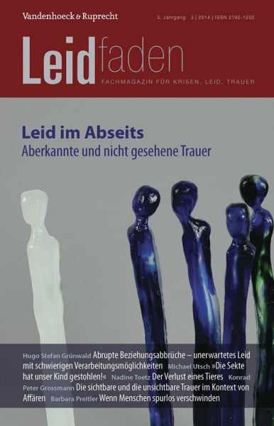 Leid im Abseits – Aberkannte und nicht gesehene Trauer: Leidfaden 2014 Heft 03