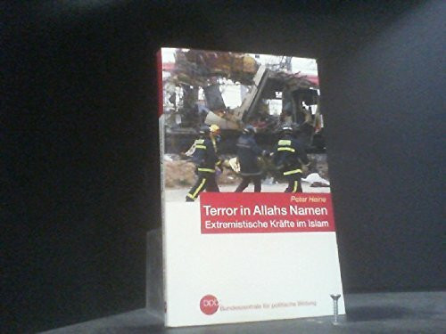 Terror in Allahs Namen.: Extremistische Kräfte im Islam.