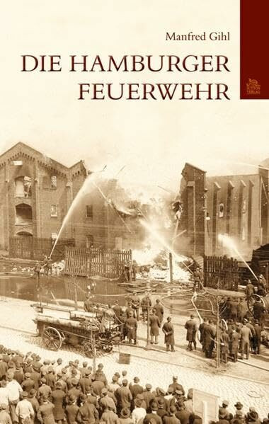 Die Hamburger Feuerwehr (Bilder der Feuerwehr)