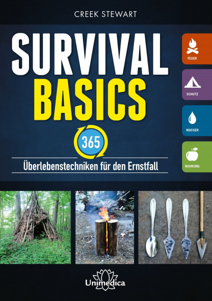 Survival Basics: 365 Überlebenstechniken für den Ernstfall