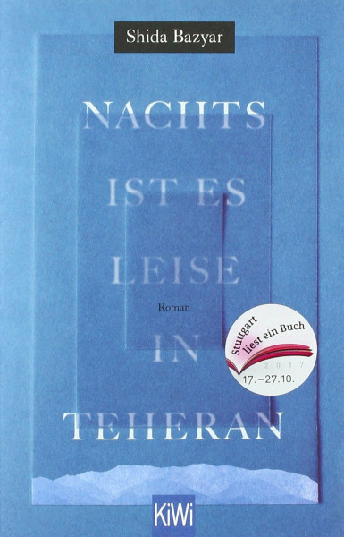 Nachts ist es leise in Teheran - Sonderausgabe "Stuttgart liest ein Buch"