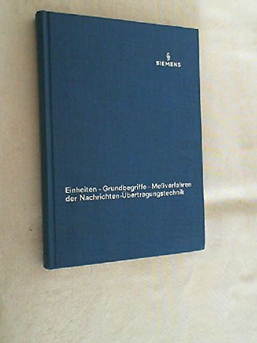 Einheiten, Grundbegriffe, Meßverfahren der Nachrichten-übertragungstechnik