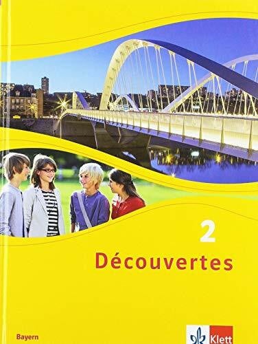 Découvertes 2. Ausgabe Bayern: Schulbuch (fester Einband) 2. Lernjahr (Découvertes. Ausgabe für Bayern ab 2017)