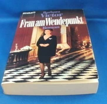 Frau am Wendepunkt: Roman (Knaur Taschenbücher. Romane, Erzählungen)