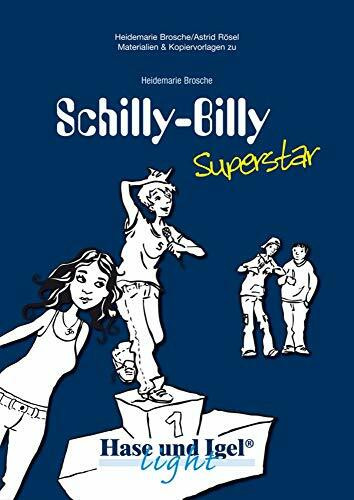 Begleitmaterial: Schilly-Billy Superstar: Ab 5. Klasse