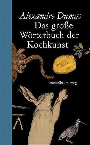 Das große Wörterbuch der Kochkunst (Mandelbaums Feine Gourmandisen) Das große Wörterbuch der Kochkunst (Mandelbaums Feine Gourmandisen)