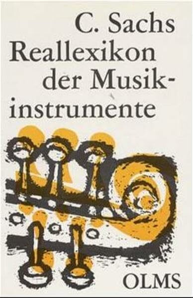 Real-Lexikon der Musikinstrumente, zugleich Polyglossar für das gesamte Instrumentengebiet: Zugleich ein Polyglossar für das gesamte Instrumentengebiet (Olms Paperbacks)