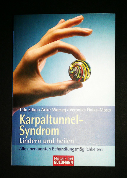 Karpaltunnel-Syndrom: Lindern und heilen - Alle anerkannten Behandlungsmöglichkeiten