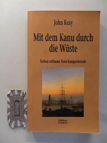 Mit dem Kanu durch die Wüste: Sieben seltsame Forschungsreisende (Critica Diabolis)