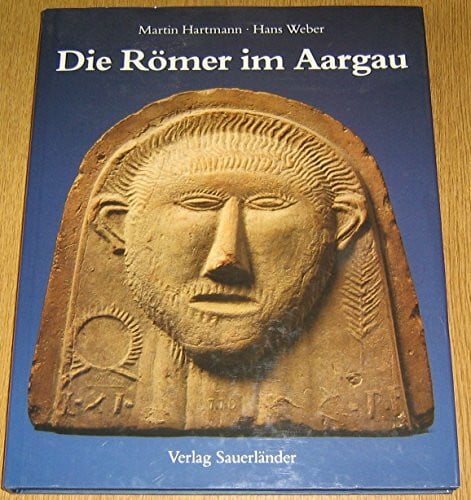 Die Römer im Aargau