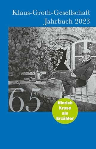 Klaus Groth Jahrbuch 2023: Band 65 Klaus Groth Jahrbuch 2023: Band 65