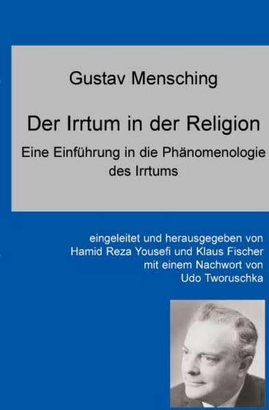 Der Irrtum in der Religion: Eine Einführung in die Phänomenologie des Irrtums von Gustav Mensching