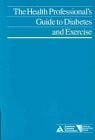 The Health Professional's Guide to Diabetes and Exercise (Clinical Education Series)