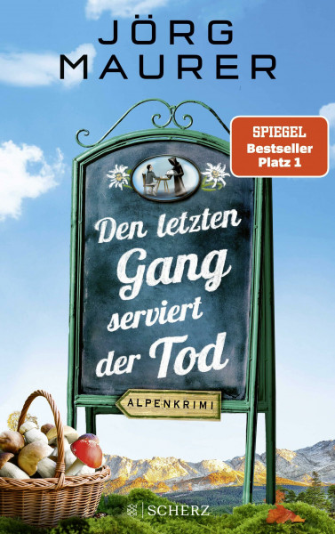 Den letzten Gang serviert der Tod: Alpenkrimi (Kommissar Jennerwein ermittelt, Band 13)