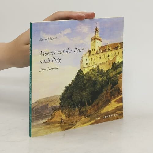 Mozart auf der Reise nach Prag. Eine Novelle.