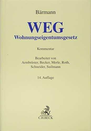 WEG: Gesetz über das Wohnungseigentum und das Dauerwohnrecht (Wohnungseigentumsgesetz) (Grauer Kommentar)