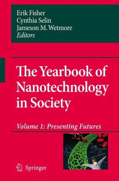 The Yearbook of Nanotechnology in Society Volume: 1