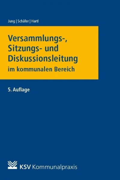 Versammlungs-, Sitzungs- und Diskussionsleitung im kommunalen Bereich