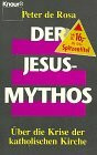 Der Jesus-Mythos. Über die Krise der katholischen Kirche.