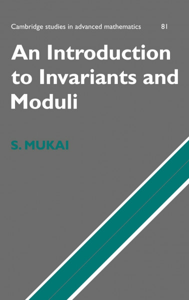 An Introduction to Invariants and Moduli (Cambridge Studies in Advanced Mathematics)