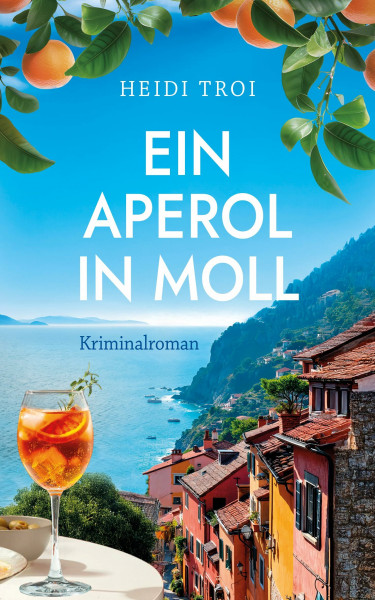 Ein Aperol in Moll (Ein Fall für Bianca Rossi)