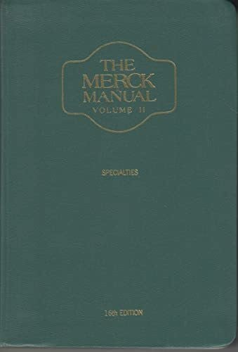 The Merck Manual of Diagnosis and Therapy: Specialties : Gynecology Obstetrics Pediatrics Psychiatry Pharmacology Other Specialties (MERCK MANUAL VOL ... GYNECOLOGY, PEDIATRICS, AND GENETICS)