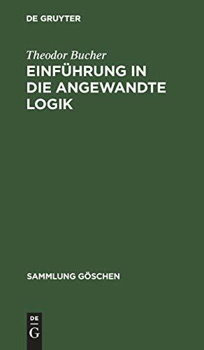 Einführung in die angewandte Logik (Sammlung Göschen, 2231, Band 2231)