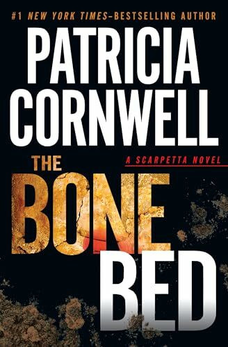 The Bone Bed (Kay Scarpetta Mysteries)