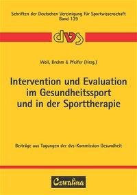 Intervention und Evaluation im Gesundheitssport und in der Sporttherapie