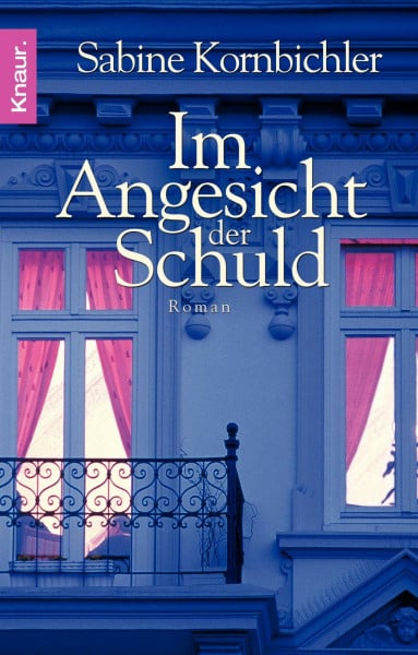 Im Angesicht der Schuld. Roman
