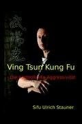 Ving Tsun Kung Fu, die kontrollierte Aggressivität
