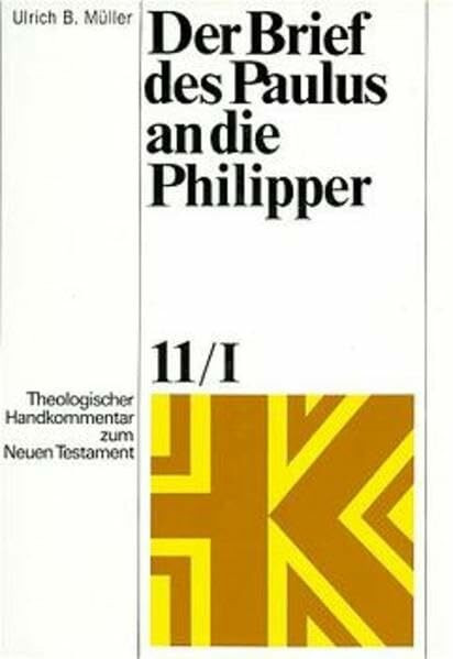 Theologischer Handkommentar zum Neuen Testament, Bd.11/1, Der Brief des Paulus an die Philipper (Theologischer Handkommentar zum Neuen Testament (ThHK))