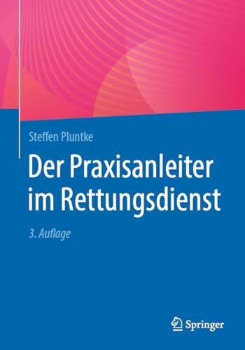 Der Praxisanleiter im Rettungsdienst