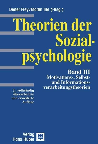 Theorien der Sozialpsychologie, Bd.3, Motivation und Informationsverarbeitung