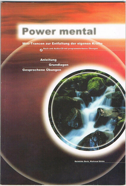 Power mental: Minitrancen zur Entfaltung der persönlichen Kräfte. Buch mit Audio-CD