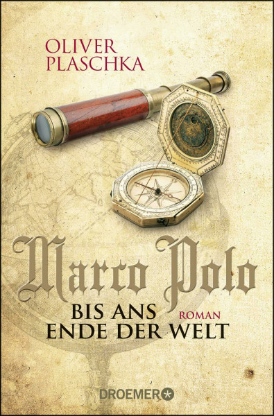 Marco Polo: Bis ans Ende der Welt: Roman | Historischer Roman