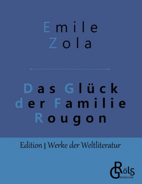 Das Glück der Familie Rougon