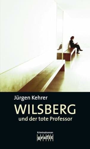Wilsberg und der tote Professor: Kriminalroman
