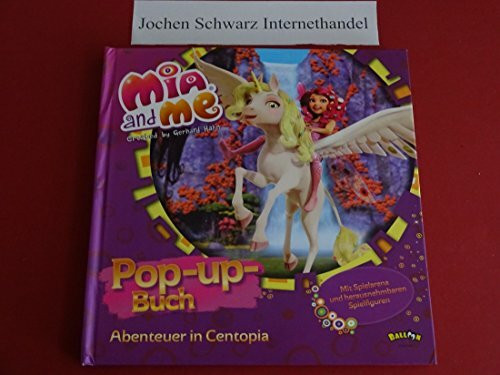 Mia and me - Pop-up-Buch: Abenteuer in Centopia